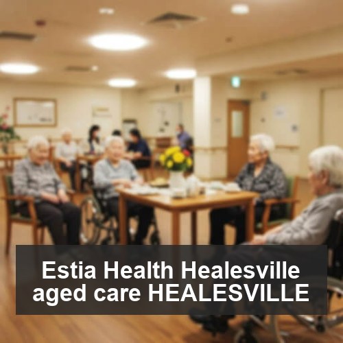 Estia Health Healesville aged care HEALESVILLE