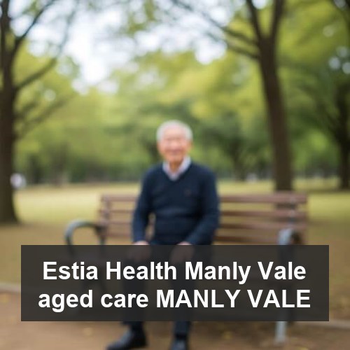 Estia Health Manly Vale aged care MANLY VALE