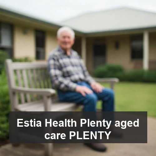 Estia Health Plenty aged care PLENTY