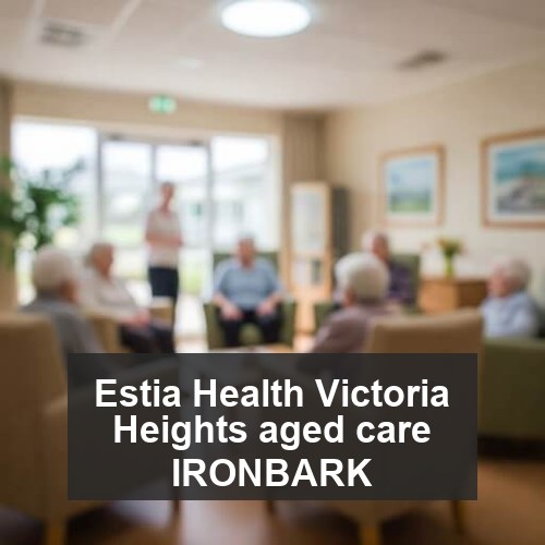 Estia Health Victoria Heights aged care IRONBARK