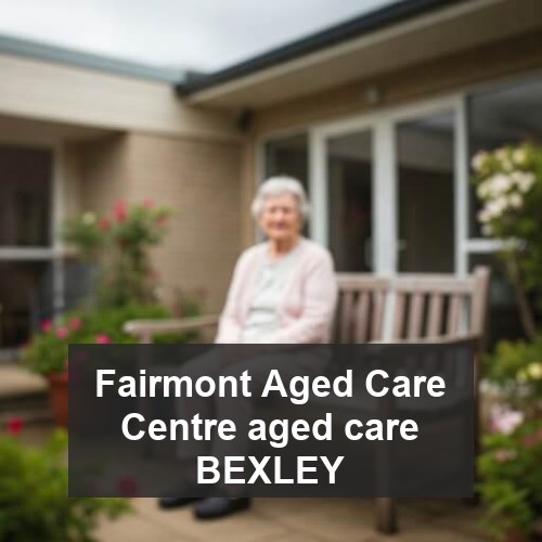 Fairmont Aged Care Centre aged care BEXLEY