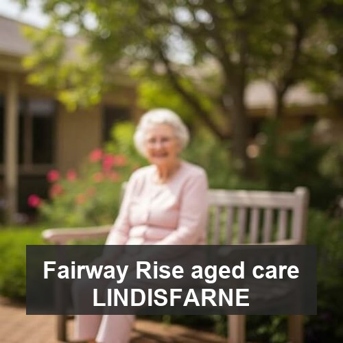 Fairway Rise aged care LINDISFARNE