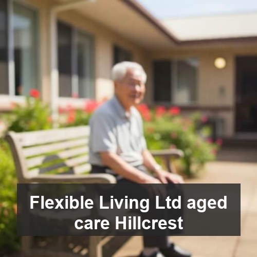 Flexible Living Ltd aged care Hillcrest
