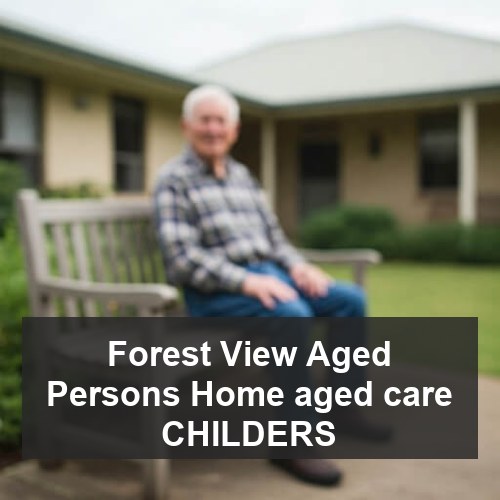Forest View Aged Persons Home aged care CHILDERS