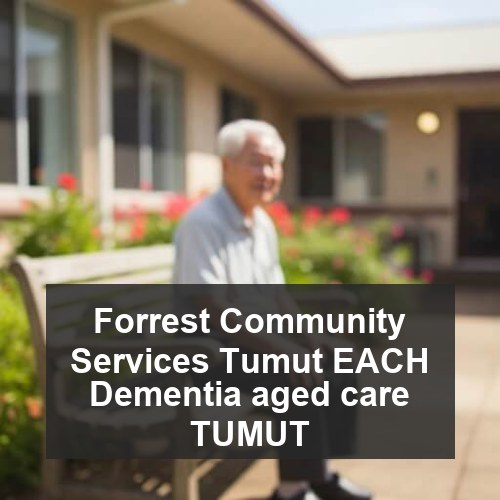 Forrest Community Services Tumut EACH Dementia aged care TUMUT