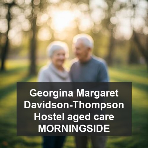 Georgina Margaret Davidson-Thompson Hostel aged care MORNINGSIDE