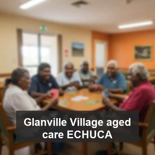 Glanville Village aged care ECHUCA