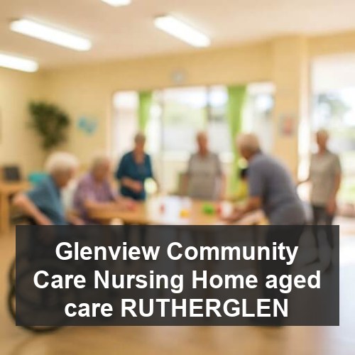 Glenview Community Care Nursing Home aged care RUTHERGLEN