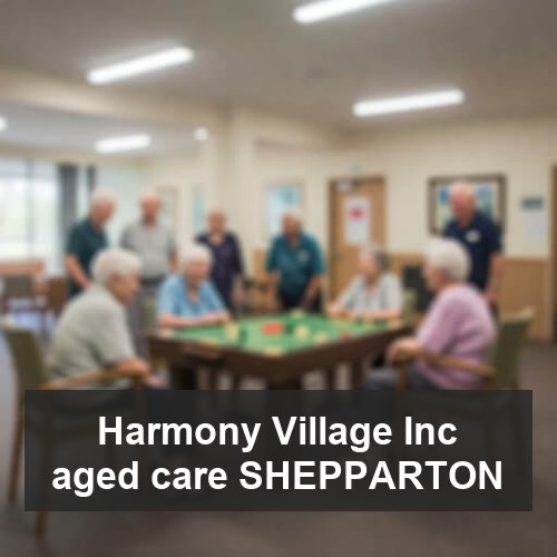 Harmony Village Inc aged care SHEPPARTON