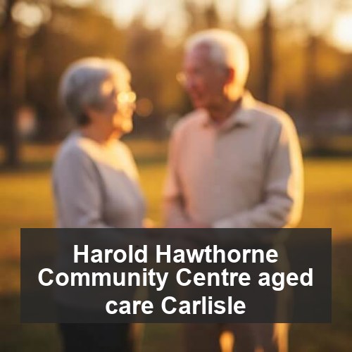 Harold Hawthorne Community Centre aged care Carlisle