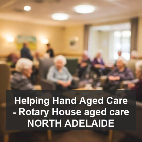 Helping Hand Aged Care - Rotary House aged care NORTH ADELAIDE