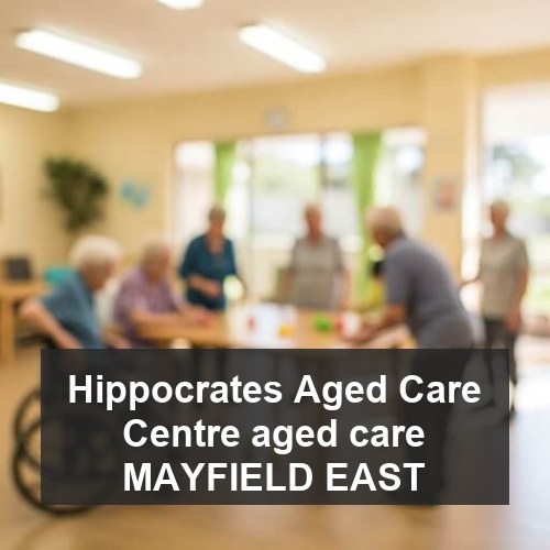 Hippocrates Aged Care Centre aged care MAYFIELD EAST