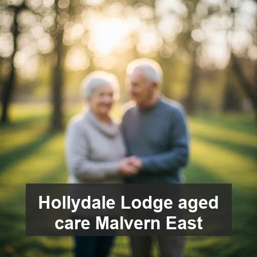 Hollydale Lodge aged care Malvern East