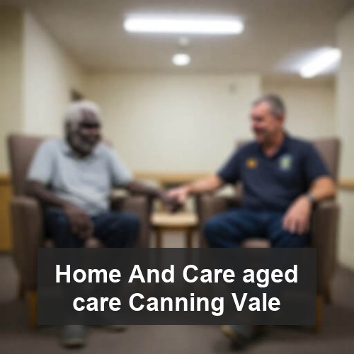 Home And Care aged care Canning Vale