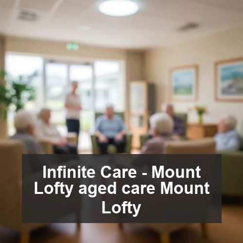 Infinite Care - Mount Lofty aged care Mount Lofty