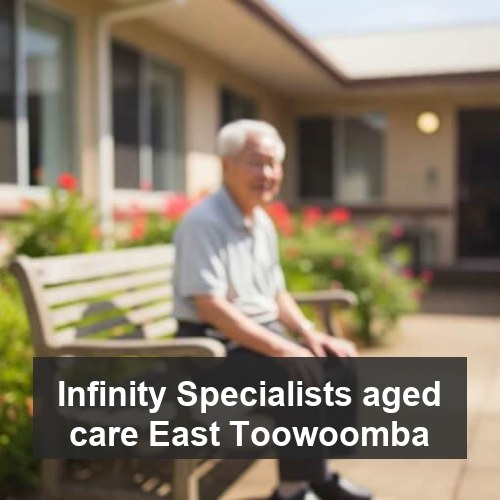 Infinity Specialists aged care East Toowoomba