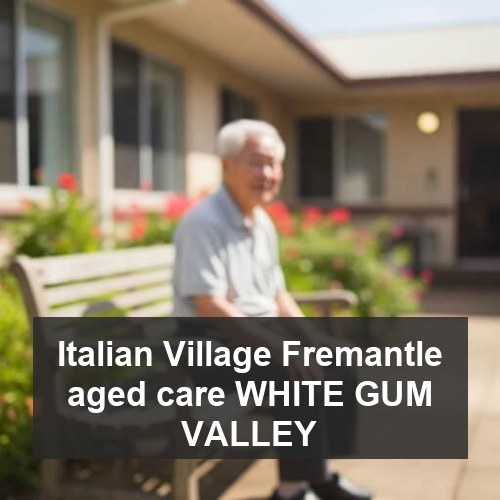 Italian Village Fremantle aged care WHITE GUM VALLEY
