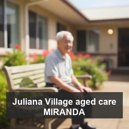 Juliana Village aged care MIRANDA
