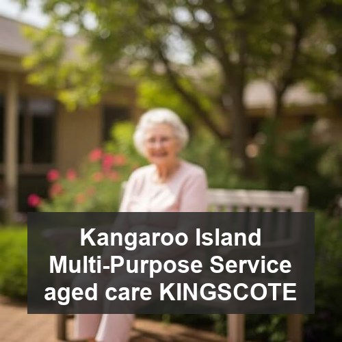 Kangaroo Island Multi-Purpose Service aged care KINGSCOTE