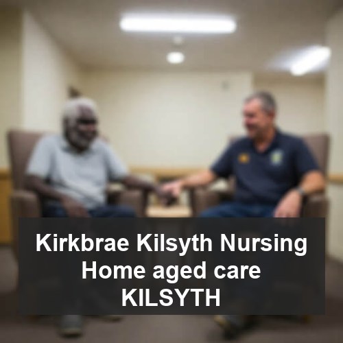 Kirkbrae Kilsyth Nursing Home aged care KILSYTH