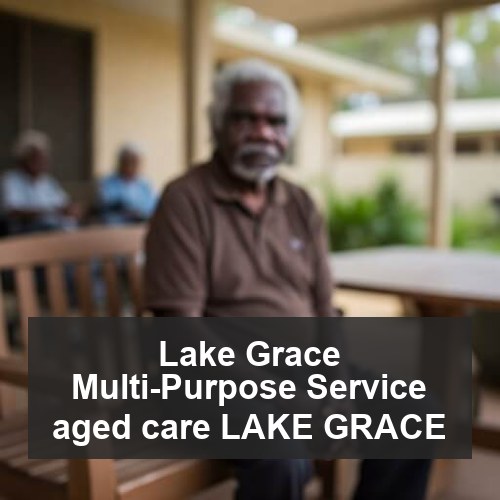 Lake Grace Multi-Purpose Service aged care LAKE GRACE