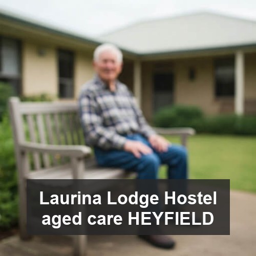 Laurina Lodge Hostel aged care HEYFIELD