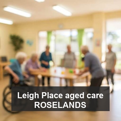 Leigh Place aged care ROSELANDS