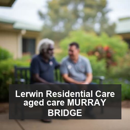 Lerwin Residential Care aged care MURRAY BRIDGE