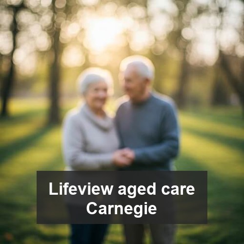 Lifeview aged care Carnegie