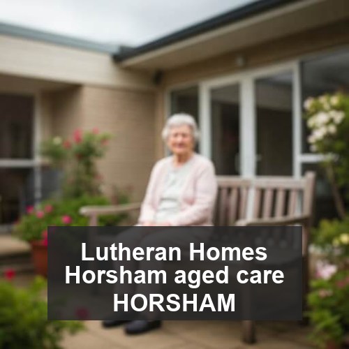 Lutheran Homes Horsham aged care HORSHAM