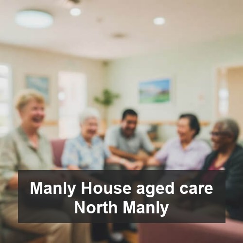 Manly House aged care North Manly