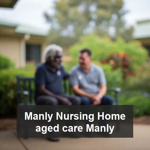 Manly Nursing Home aged care Manly