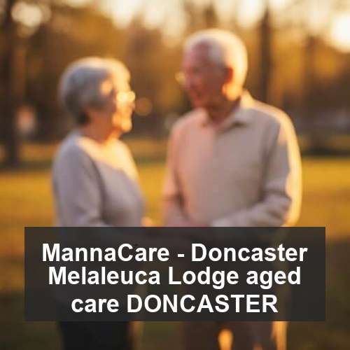 MannaCare - Doncaster Melaleuca Lodge aged care DONCASTER