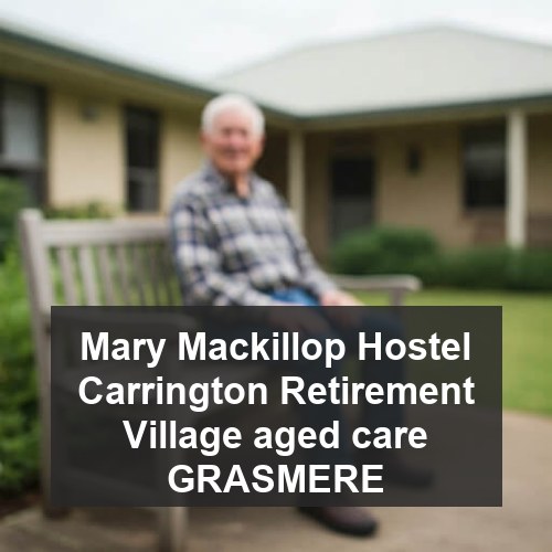 Mary Mackillop Hostel Carrington Retirement Village aged care GRASMERE
