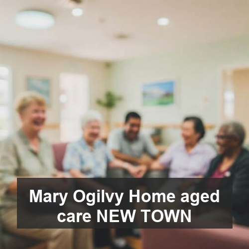 Mary Ogilvy Home aged care NEW TOWN