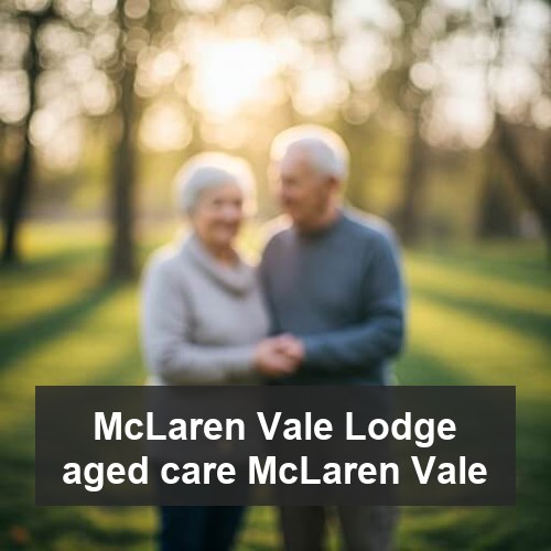 McLaren Vale Lodge aged care McLaren Vale
