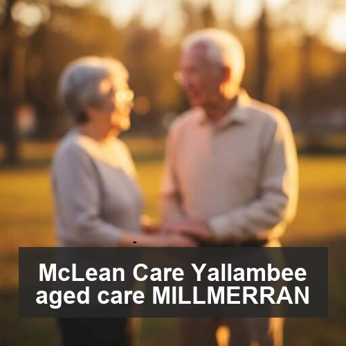 McLean Care Yallambee aged care MILLMERRAN