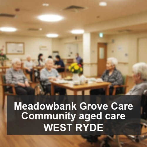 Meadowbank Grove Care Community aged care WEST RYDE