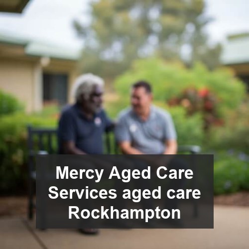 Mercy Aged Care Services aged care Rockhampton