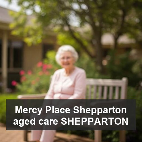 Mercy Place Shepparton aged care SHEPPARTON
