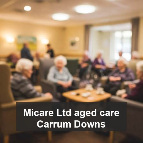 Micare Ltd aged care Carrum Downs