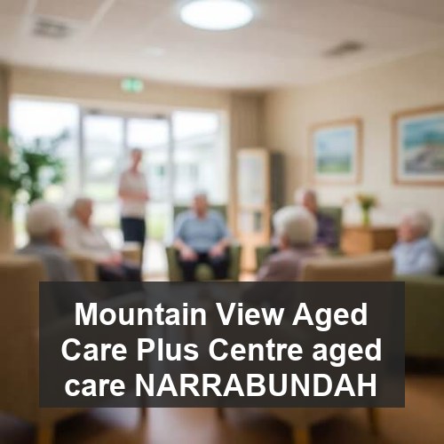 Mountain View Aged Care Plus Centre aged care NARRABUNDAH