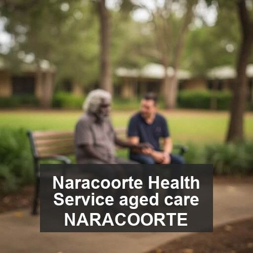 Naracoorte Health Service aged care NARACOORTE