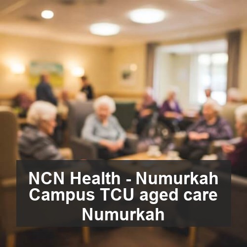 NCN Health - Numurkah Campus TCU aged care Numurkah