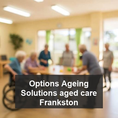 Options Ageing Solutions aged care Frankston