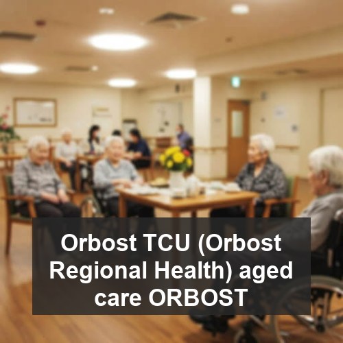 Orbost TCU (Orbost Regional Health) aged care ORBOST