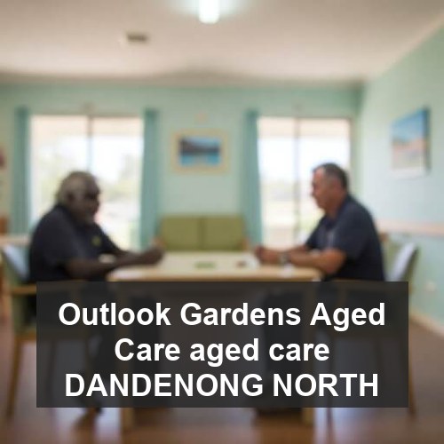 Outlook Gardens Aged Care aged care DANDENONG NORTH