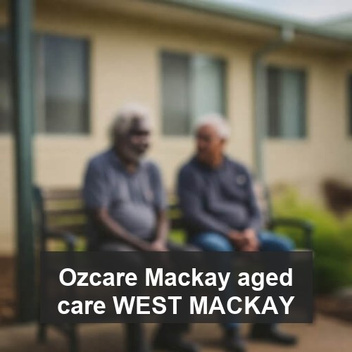 Ozcare Mackay aged care WEST MACKAY