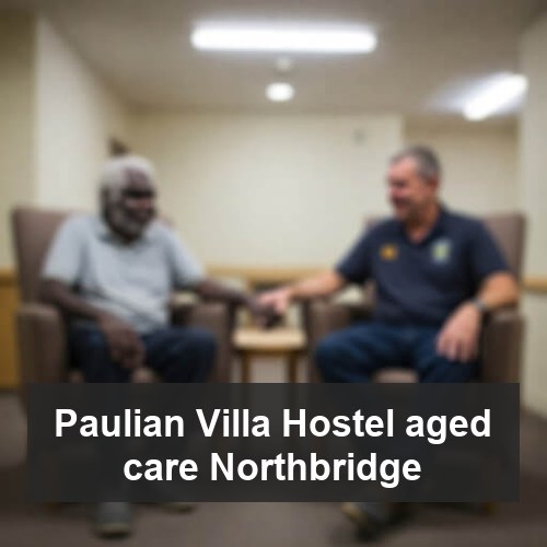 Paulian Villa Hostel aged care Northbridge