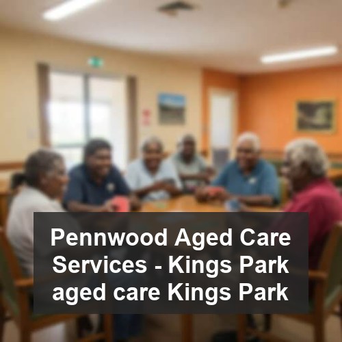 Pennwood Aged Care Services - Kings Park aged care Kings Park